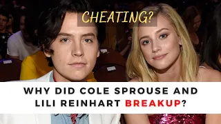 Cole Sprouse & Lili Reinhart's Relationship and SHADY Breakup