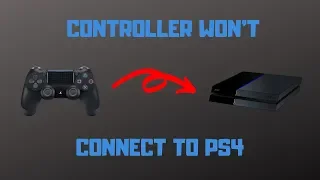 PS4 Controller Won't Connect - How to Fix