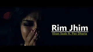 Rim Jhim | Khan Saab ft. Pav Dharia | Punjabi Song | Lyrics Translation | Popular Punjabi Songs