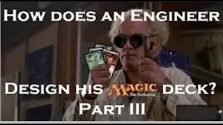 How does an Engineer design his Magic deck? (part 3 of 3)