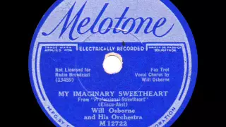 Will Osborne and his Orchestra - My Imaginary Sweetheart - 1933
