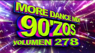 More Dance 90'zos Mix Vol. 278