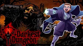 [ Darkest Dungeon ] Saying hi and talking horror movies