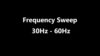 Frequency Sweep 30Hz-60Hz