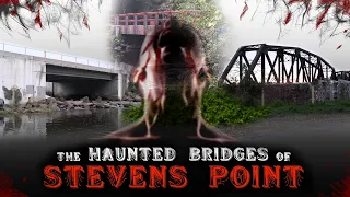 The Haunted Bridges of Stevens Point | Wisconsin Haunts