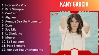 K a n y G a r c í a 2023 [1 HORA] - Mejores Canciones, Mejores Exitos, Grandes Exitos, Grandes C...