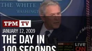 January 12, 2009: The Day in 100 Seconds
