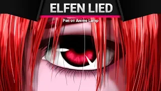 Anime Lamp - Эльфийская Песнь | Elfen Lied