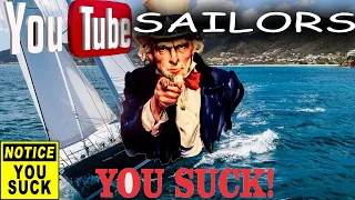 Sailing full time, YouTube sailors suck