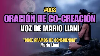 🙏 ORACIÓN DE CO-CREACIÓN - VOZ DE MARIO LIANI