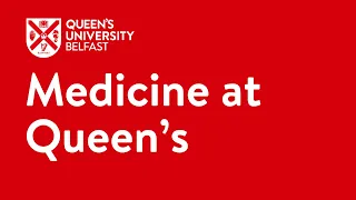 Medicine at Queen's | Queen's University Belfast