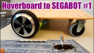 SEGABOT powertrain from HOVERBOARD #1