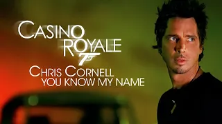 You Know My Name (Casino Royale) - Chris Cornell