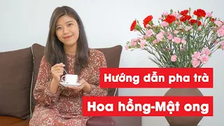 Hướng Dẫn Pha Trà Hoa Hồng Mật Ong Đơn Giản "Đánh Bay" Cảm Cúm