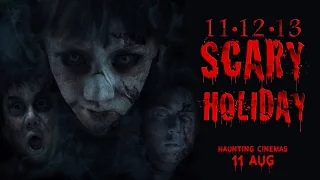 11 12 13 Scary Holiday 30 Sec Trailer (In Cinemas 11 August)