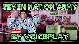 ALMOST KILLED ME!!!!! Blind reaction to VoicePlay - 7 Nation Army