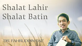 Shalat Lahir dan Batin | Dr. Fahruddin Faiz | Ngaji Filsafat