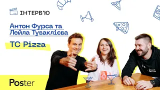 Інтервʼю Poster — Антон Фурса і Лейла Туваклієва, TC Pizza та Leilia Bakery