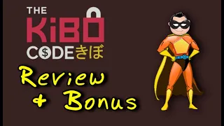 Kibo Code Review and [$56,000+] Bonus