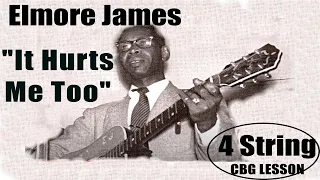 Elmore James  It Hurts Me too 4 string CBG Lesson #elmorejames #4stringcbg, #cbglesson