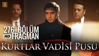 Kurtlar Vadisi Pusu 276. Bölüm Fragmanı