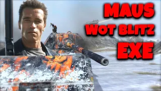 💪MAUS💪 WOT BLITZ EXE