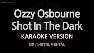 Ozzy Osbourne-Shot In The Dark (MR/Instrumental) (Karaoke Version)