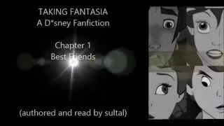 "Taking Fantasia" Disney Fanfiction Chapter 1 Best Friends