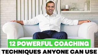 12 Powerful Coaching Techniques Anyone Can Use