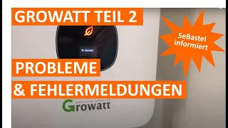 #Growatt 1000 tl-x Wechselrichter & WiFi Stick Teil 2 | Probleme & Fehlermeldungen