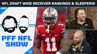 2023 NFL Draft Wide Receiver Rankings and Sleepers! | PFF NFL Show