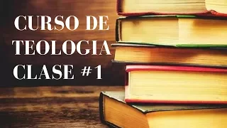 Curso de Teología -  Clase 1