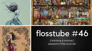 flosstube #46 ~ Where did my stitchy bug go?!