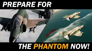 Get Ready NOW | How to Prepare for the F-4E Phantom in DCS World