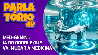 MED-GEMINI: IA DO GOOGLE QUE VAI MUDAR A MEDICINA