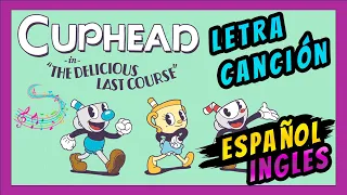 Canción Cuphead The Delicious Last Course DLC lirica Español | Lyric English