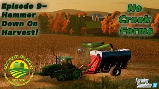 Hammer Down On Harvest! (#9) | No Creek Farms | Farming Simulator 22 | MF