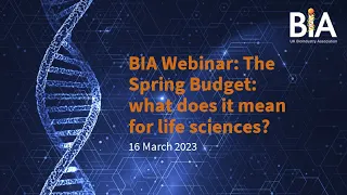 BIA Webinar - The Spring Budget: what does this mean to life sciences?