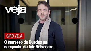 Giro VEJA | O ingresso de Guedes na campanha de Jair Bolsonaro