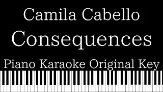 【Piano Karaoke Instrumental】Consequences / Camila Cabello【Original Key】