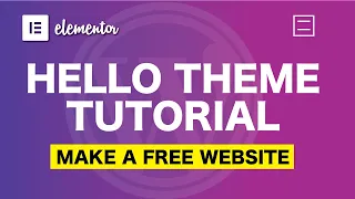 FREE HELLO ELEMENTOR THEME TUTORIAL: Make A FREE One Page Website using Elementor and Hello Theme