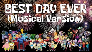 Best Day Ever (Musical Version) Music Video (Collab with SpongeBobAndOtherShowsFan2005)