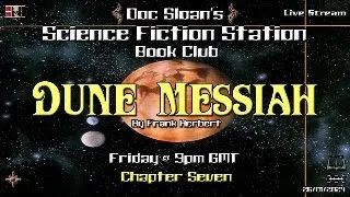 Dune Messiah Book Club: Chapter 7 #dune #dunemessiah #frankherbert #sciencefiction