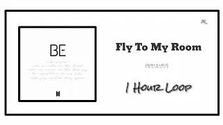 [1 Hour Loop] BTS (방탄소년단) - Fly To My Room