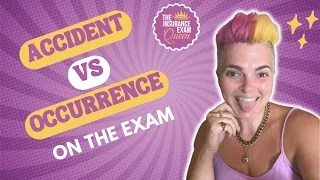 Accident vs Occurrence on the Insurance Exam