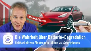 Die Wahrheit über Batterie Degradation - Haltbarkeit von Elektroauto-Akkus vs. Smartphones