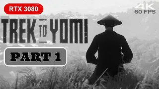 Trek to Yomi Gameplay Walkthrough Part 1 FULL GAME [4K 60FPS PC] - No Commentary RTX 3080