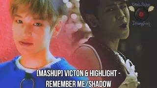 [MASHUP] VICTON & HIGHLIGHT - Remember Me (나를 기억해)/Shadow