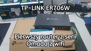 Router ER706W TP-LINK OMADA - prezentacja pierwszego modelu routera Omada z wifi