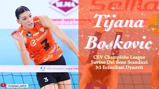 Tijana Boskovic | Superstar | Savino Del Bene SCANDICCI vs Eczacibasi Dynavit | CEV Champions League